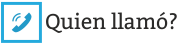 Quien llamó?